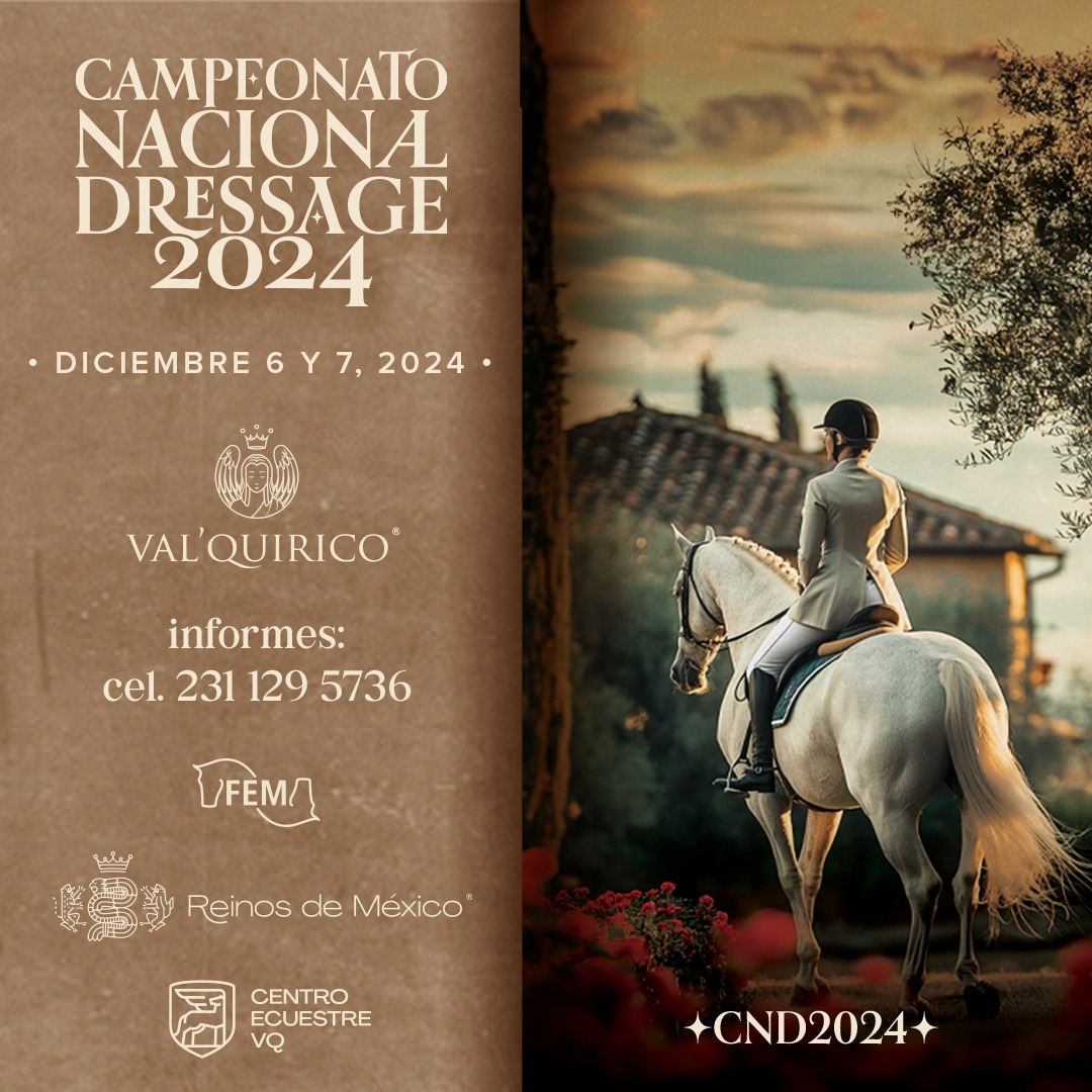 Val’Quirico será escenario de elegancia y precisión ecuestre, en el Campeonato Nacional de Dressage 2024